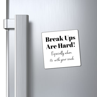 Magnet - Couch Break-Up Humor, Gym Motivation, Funny Kitchen Decor for Couch Lovers and Chill Enthusiasts, Gift for Friends, Office Desk Decoration