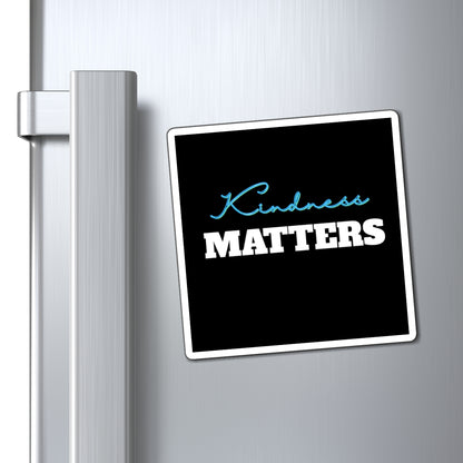 Kindness Matters Magnet, Inspirational Fridge Magnet, Gift for Kindness Advocates, Positive Affirmation Decor, Thoughtful Gifts for Friends,