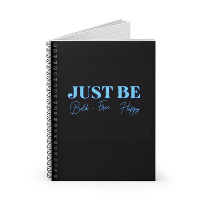Inspirational Spiral Notebook - Just Be, Journaling, Sketching, School Supplies, Gift for Writers