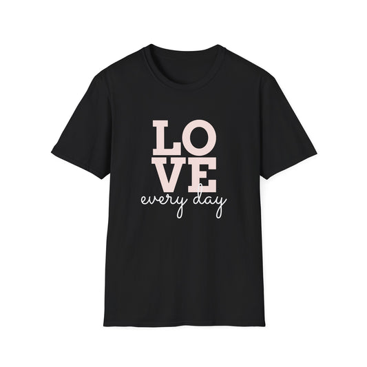Everyday Love T-Shirt - Valentines Day, Cute Unisex Tee for Couples, Gifts for Friends, Anniversaries, Casual Wear, Birthday Present, Love Quotes