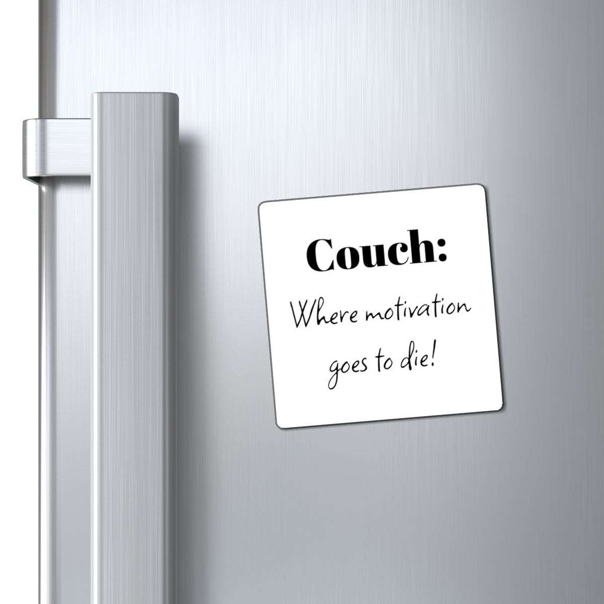 Magnet, Funny Couch Motivation, Home Decor, Kitchen Humor, Gift for Couch Potatoes