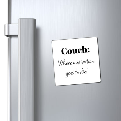 Magnet, Funny Couch Motivation, Home Decor, Kitchen Humor, Gift for Couch Potatoes