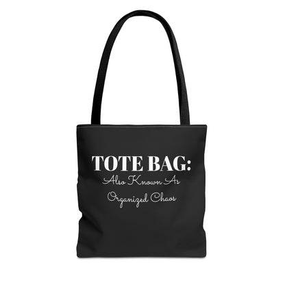Funny Tote Bag: "Also Known As Organized Chaos" - Perfect for Students, Teachers, Gift Idea, Daily Use, Eco-friendly, Shopping