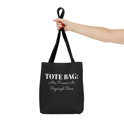 Funny Tote Bag: "Also Known As Organized Chaos" - Perfect for Students, Teachers, Gift Idea, Daily Use, Eco-friendly, Shopping