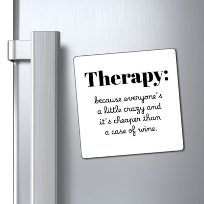 Magnet: Cheaper Than Wine, Funny Therapy Quote