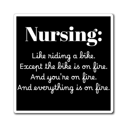 Magnet - Funny Nursing, Nursing Gifts, Hospital Decor, Nurse Appreciation, Kitchen Decor, Quirky Refrigerator Magnet, Gift for Nurse