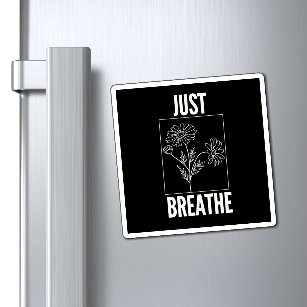 Inspirational Floral Magnet - Just Breathe | Home Decor, Gifts, Motivation, Stress Relief, Kitchen Decor