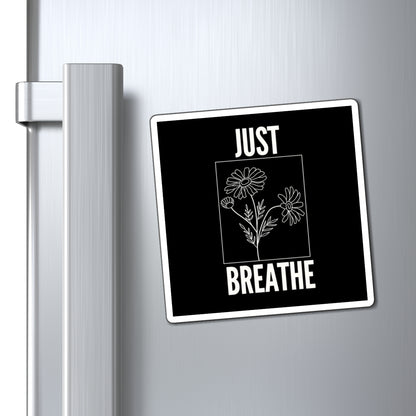 Inspirational Floral Magnet - Just Breathe | Home Decor, Gifts, Motivation, Stress Relief, Kitchen Decor