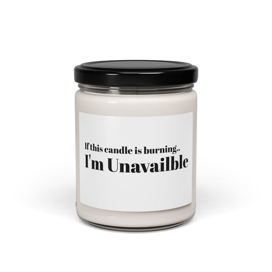 Scented Soy Candle, Funny Parenting - I'm Unavailable