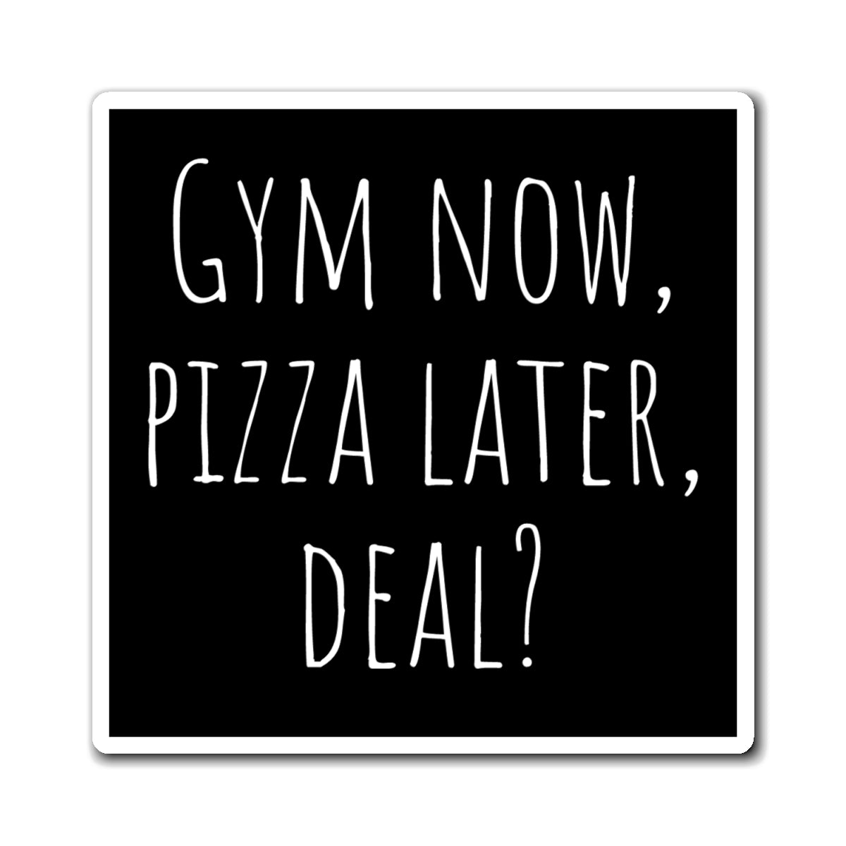 Magnet, Funny Gym Motivational, Gym Now Pizza Later Deal, Kitchen Decor, Pizza Lover, Refrigerator Magnet, Humor Gift