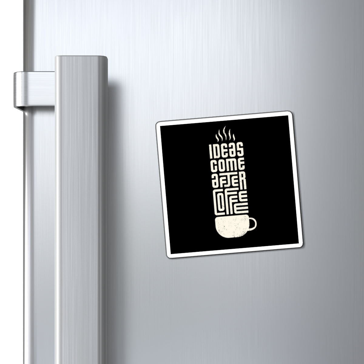 Coffee Lover's Magnet - 'Ideas Come After Coffee' - Perfect for Kitchen Decor, Fridge Magnet, Gift for Coffee Lovers, Office Decor, Quote