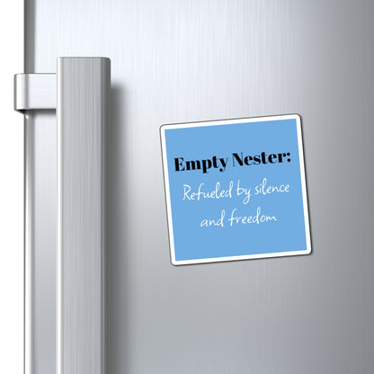 Empty Nester Magnet: Refueled by Silence and Freedom