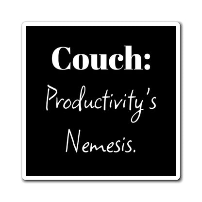Magnet - Funny Productivity, Couch: Productivity's Nemesis, Home Decor, Office Humor, Gift for Lazy Friends, Fridge Magnet