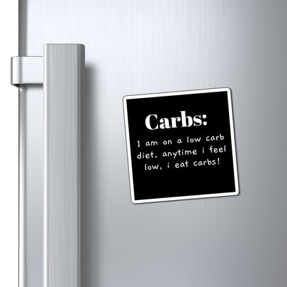 Magnet - Funny Low Carb Diet, Perfect for Foodies, Kitchen Decor, Gift for Dieters, Fridge Fun, Humor for Health Enthusiasts
