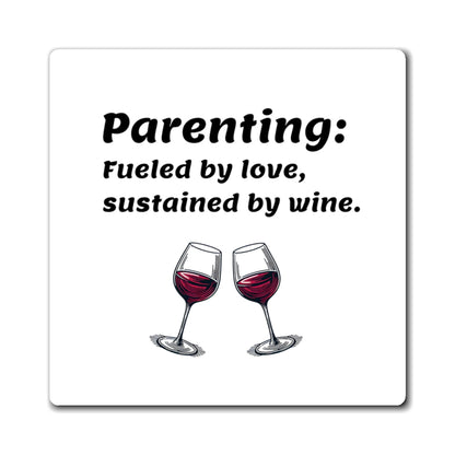 Parenting Wine Magnet - Humor Gift for Parents - Wine Lover Gift