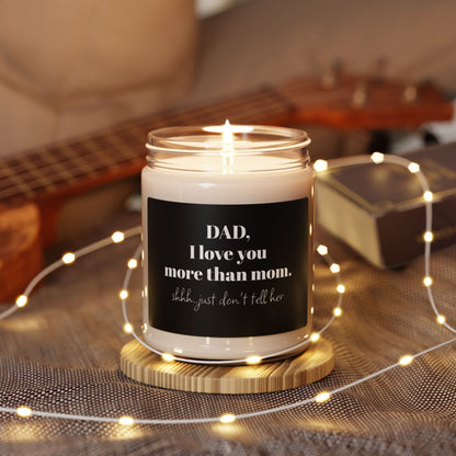 Scented Soy Candle - "I Love You More Than Mom" - Perfect Gift for Dads & Parents