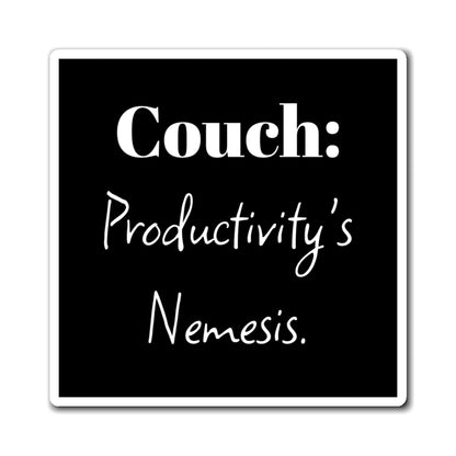 Magnet - Funny Productivity, Couch: Productivity's Nemesis, Home Decor, Office Humor, Gift for Lazy Friends, Fridge Magnet