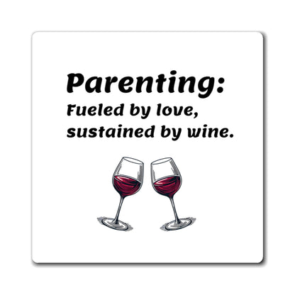 Parenting Wine Magnet - Humor Gift for Parents - Wine Lover Gift