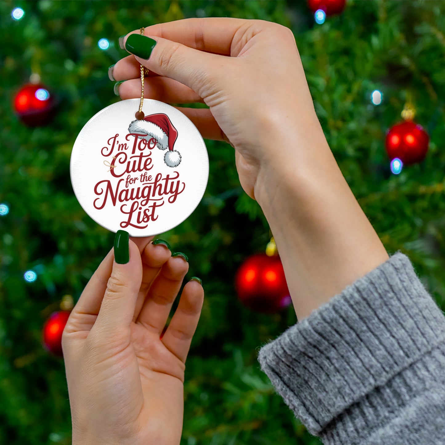 Cute Christmas Ornament - "I'm Too Cute for the Naughty List" - Festive Ceramic Decoration for Holiday Cheer