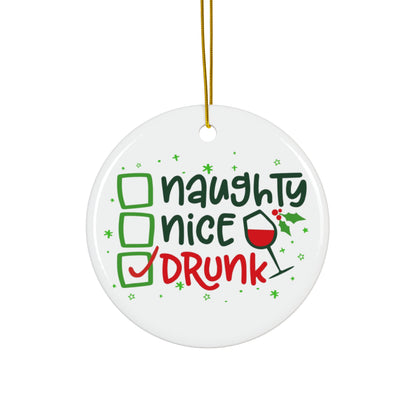 Fun Ceramic Holiday Ornament - 'Naughty, Nice, Drunk' Design