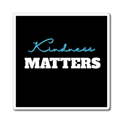 Kindness Matters Magnet, Inspirational Fridge Magnet, Gift for Kindness Advocates, Positive Affirmation Decor, Thoughtful Gifts for Friends,