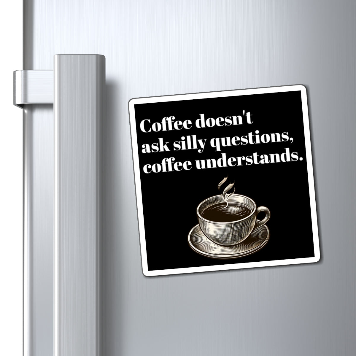 Magnet - Funny Coffee Quote Kitchen Decor, Fridge Magnet, Gift for Coffee Lovers, Humor