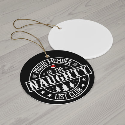 Funny Naughty List Club Ceramic Ornament