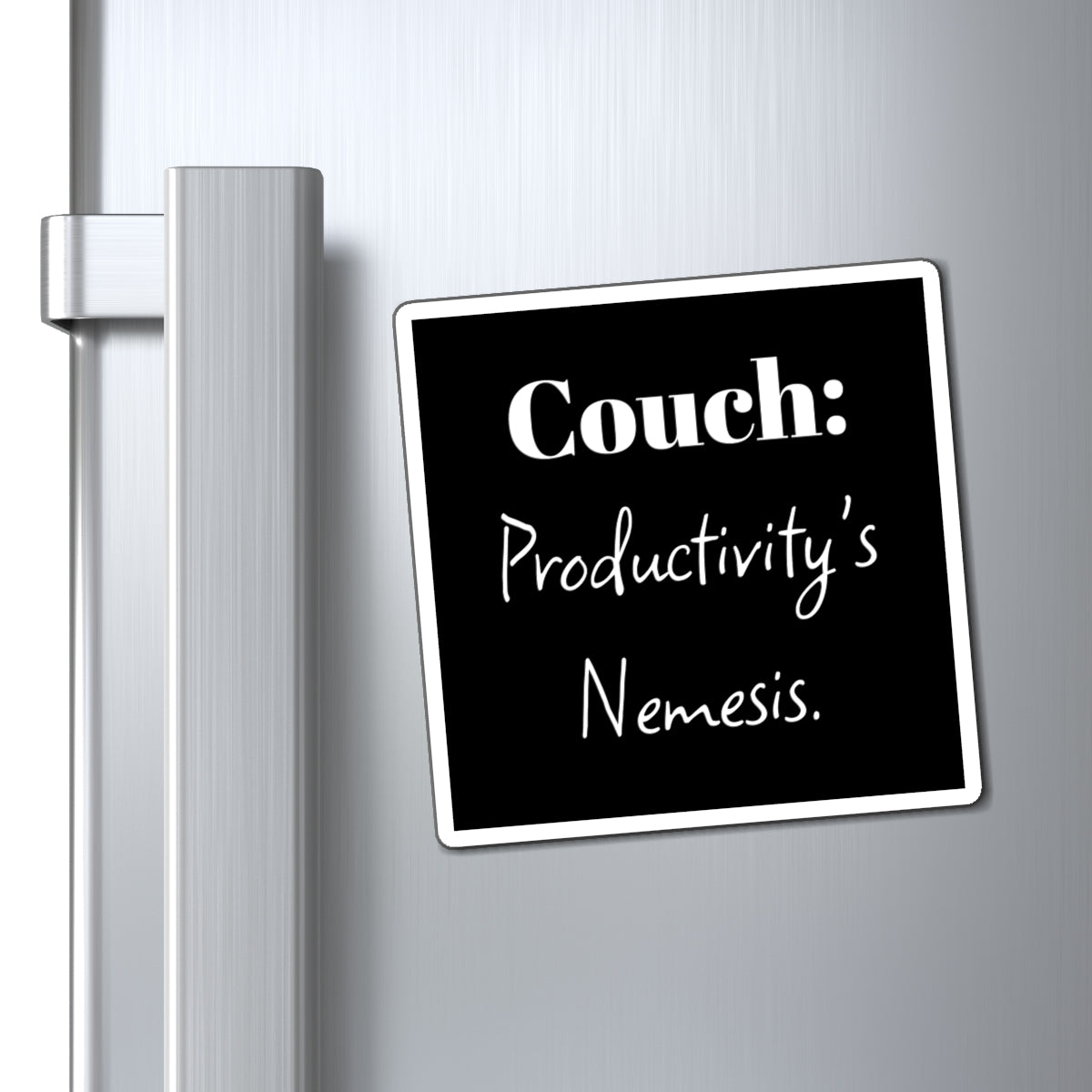 Magnet - Funny Productivity, Couch: Productivity's Nemesis, Home Decor, Office Humor, Gift for Lazy Friends, Fridge Magnet